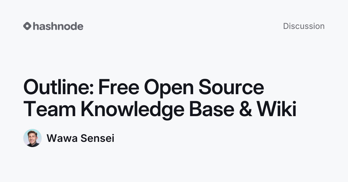 Discussion on "Outline: Free Open Source Team Knowledge Base & Wiki ...