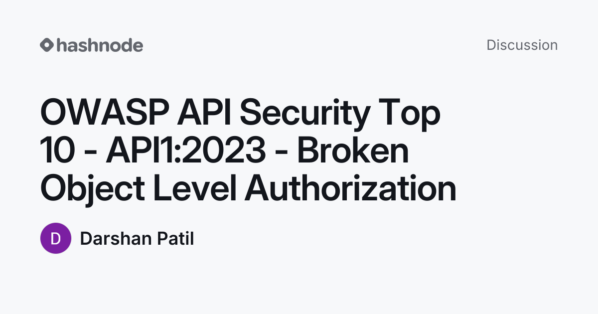 Discussion on "OWASP API Security Top 10 - API1:2023 - Broken Object ...