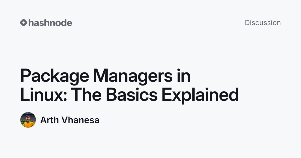 Discussion on "Package Managers in Linux: The Basics Explained" | Hashnode