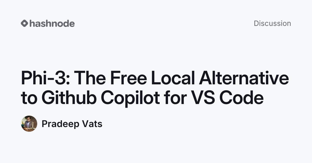 Discussion on "Phi-3: The Free Local Alternative to Github Copilot for ...