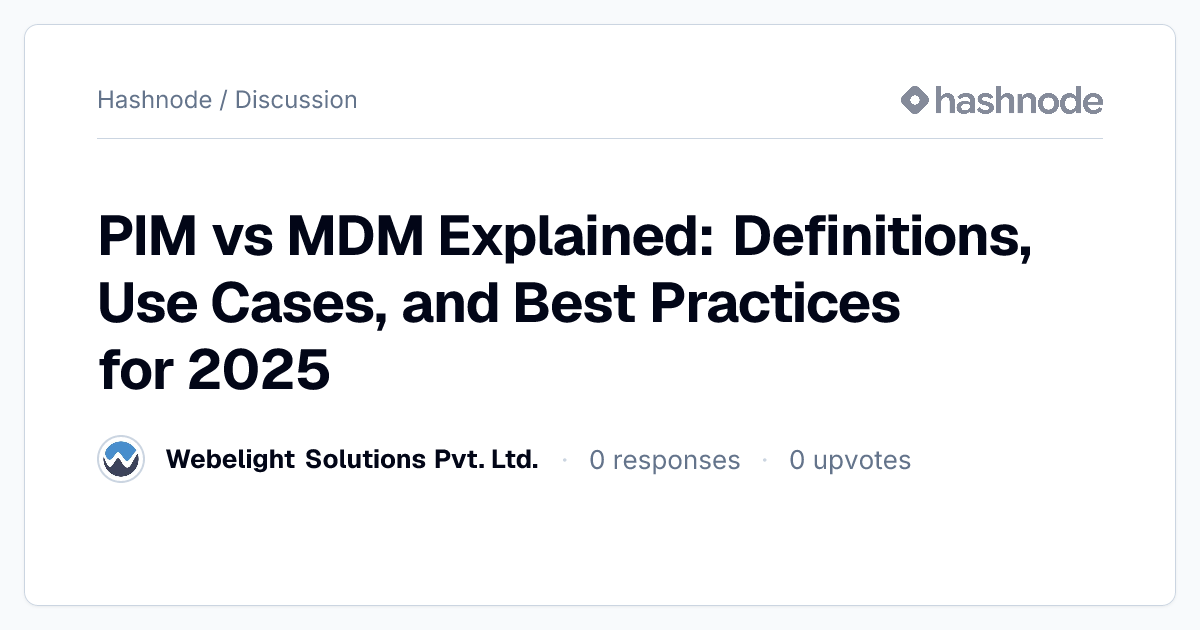 Discussion on "PIM vs MDM Explained: Definitions, Use Cases, and Best ...