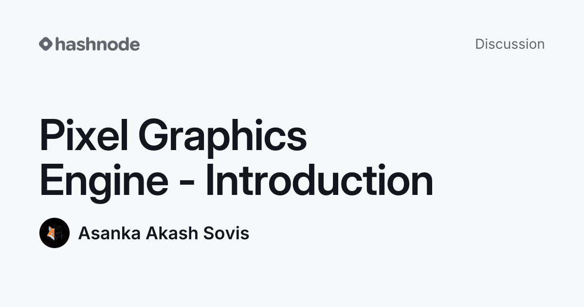 Discussion on "Pixel Graphics Engine - Introduction" | Hashnode