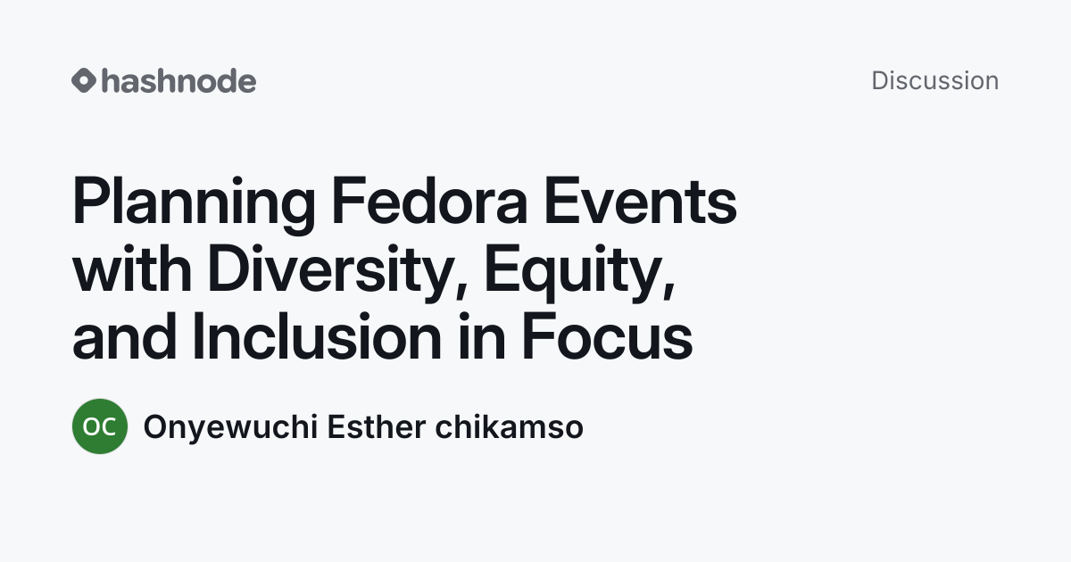 Discussion on "Planning Fedora Events with Diversity, Equity, and ...
