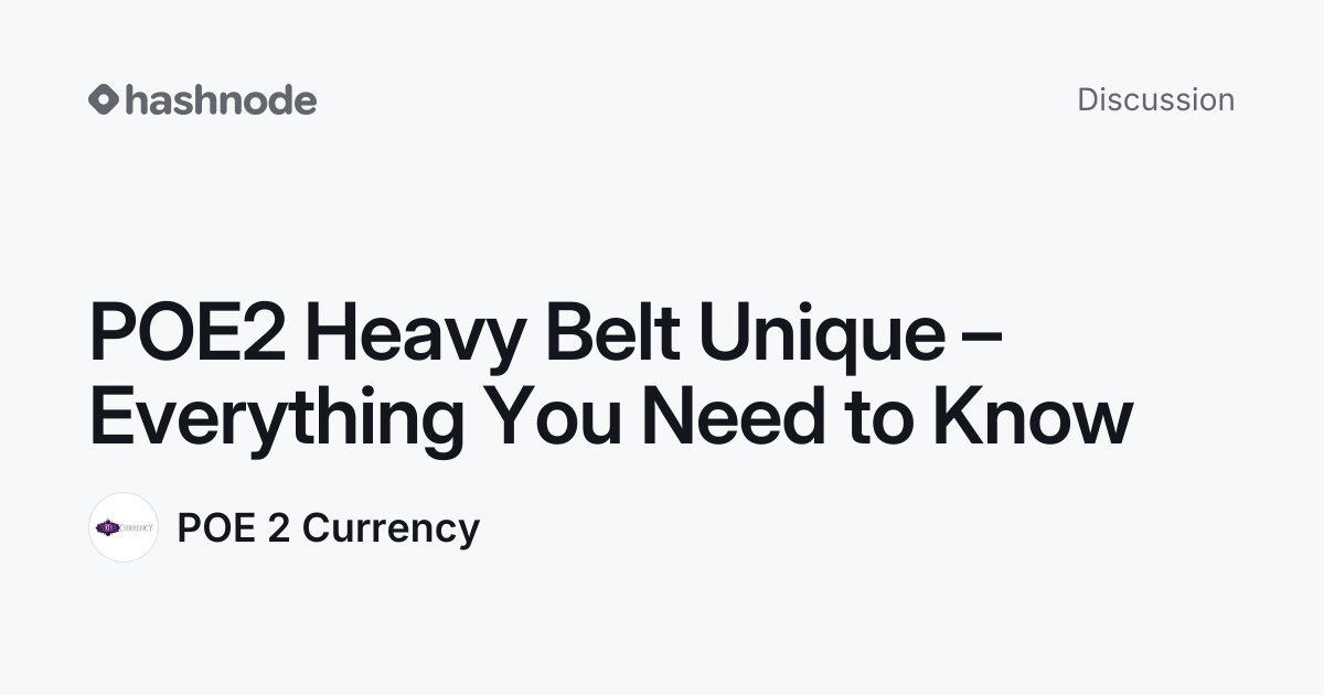 Discussion on "POE2 Heavy Belt Unique – Everything You Need to Know ...
