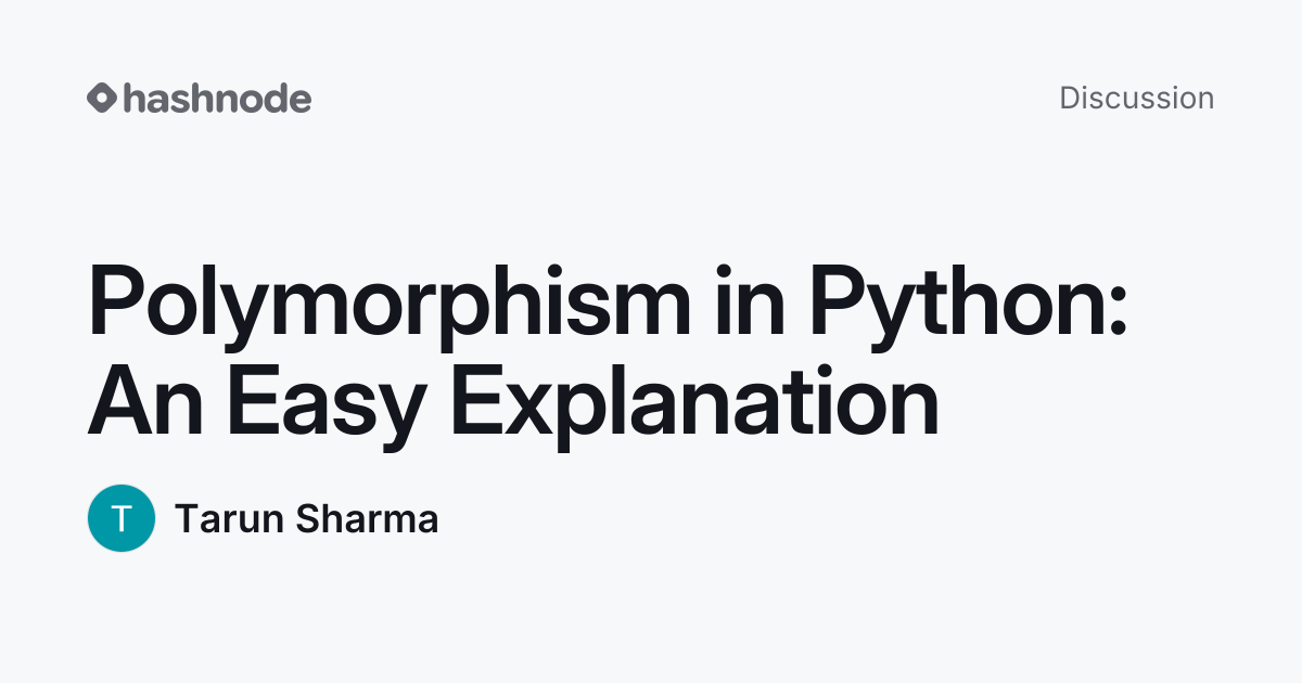 Discussion on "Polymorphism in Python: An Easy Explanation" | Hashnode