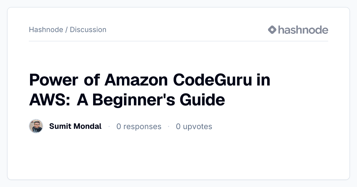 Discussion on "Power of Amazon CodeGuru in AWS: A Beginner's Guide ...