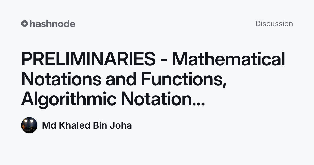 Discussion on "PRELIMINARIES - Mathematical Notations and Functions ...