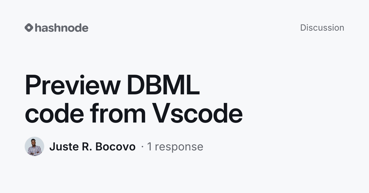 Discussion on "Preview DBML code from Vscode" | Hashnode