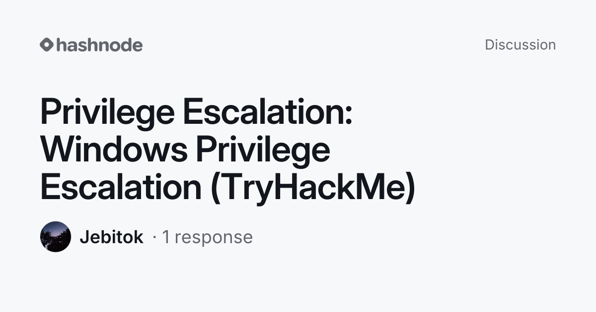 Discussion on "Privilege Escalation: Windows Privilege Escalation ...