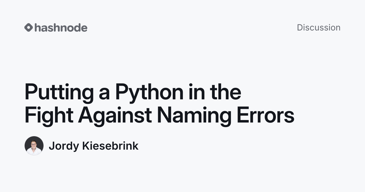 Discussion on "Putting a Python in the Fight Against Naming Errors ...
