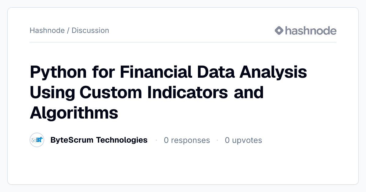 Discussion on "Python for Financial Data Analysis Using Custom ...