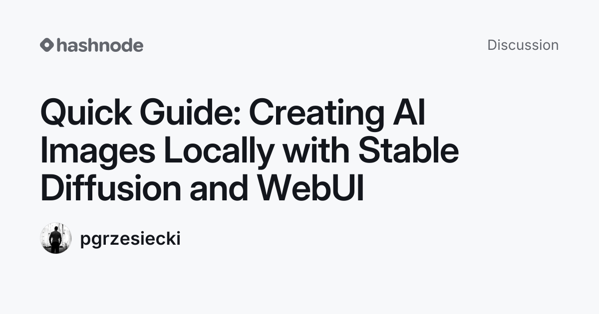 Discussion on "Quick Guide: Creating AI Images Locally with Stable ...