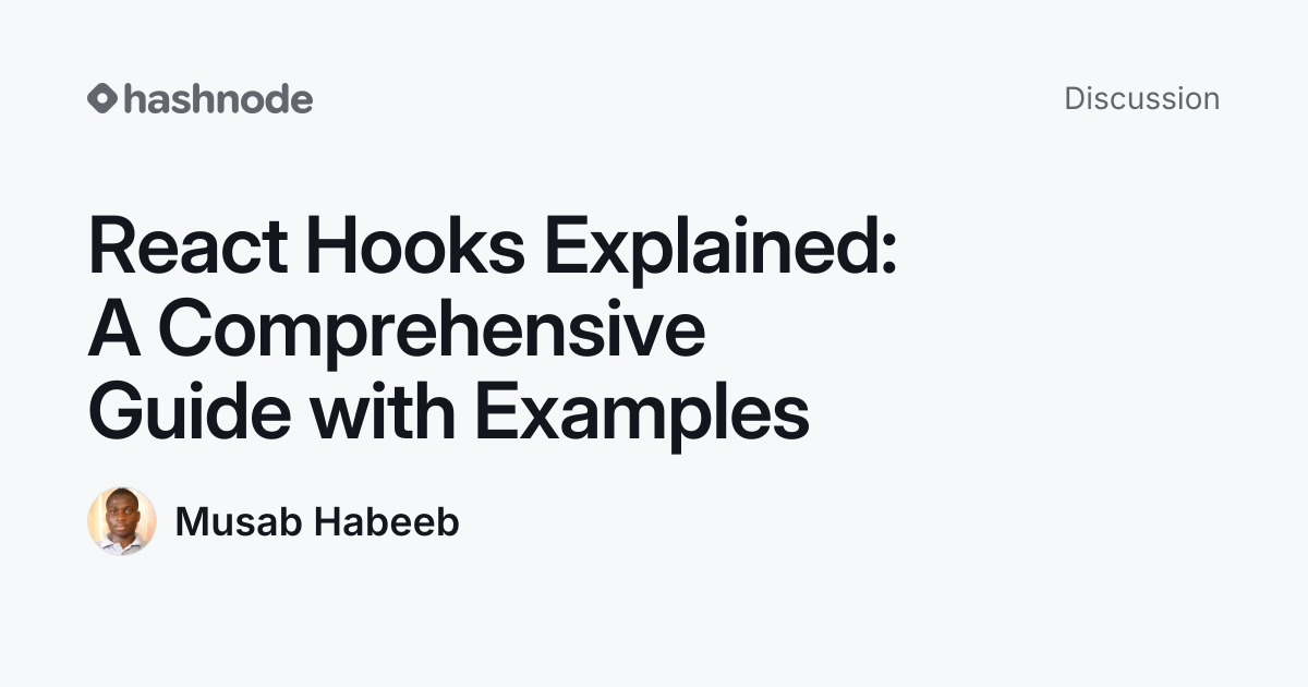 Discussion on "React Hooks Explained: A Comprehensive Guide with ...