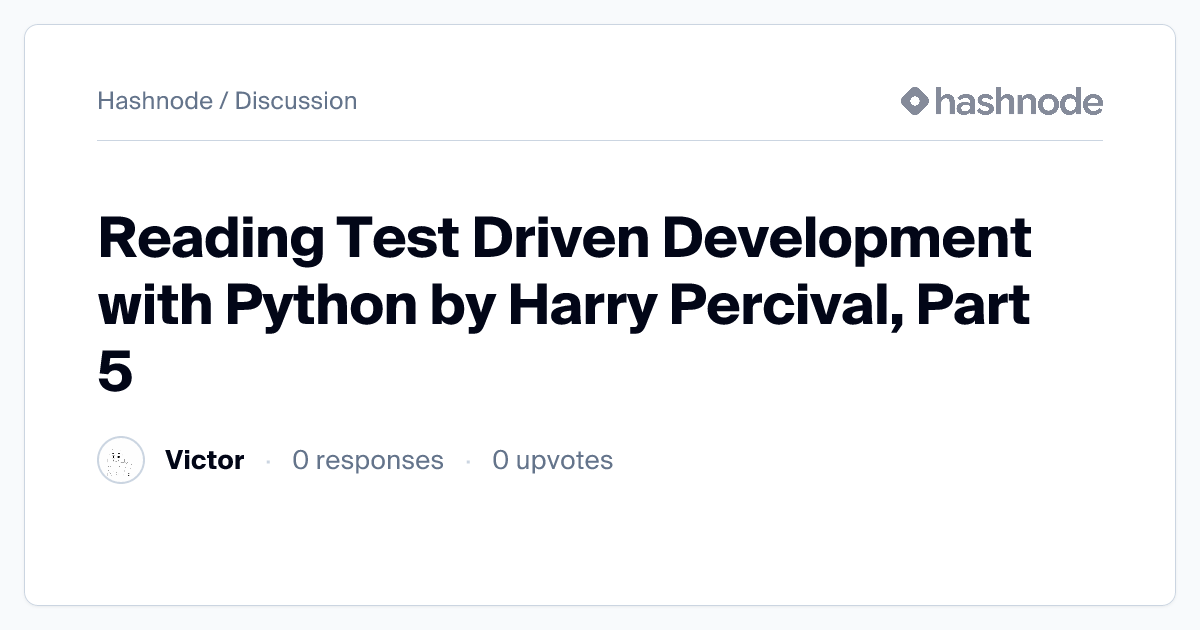 Discussion on "Reading Test Driven Development with Python by Harry ...