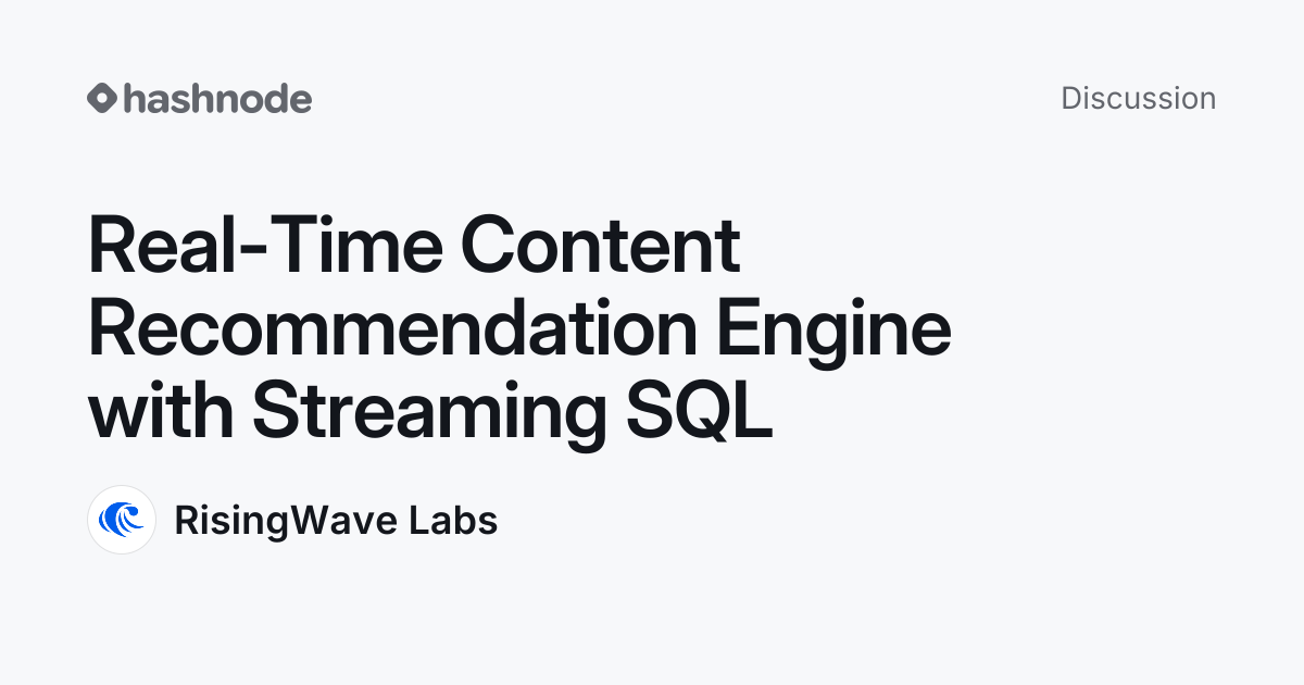 Discussion on "Real-Time Content Recommendation Engine with Streaming ...