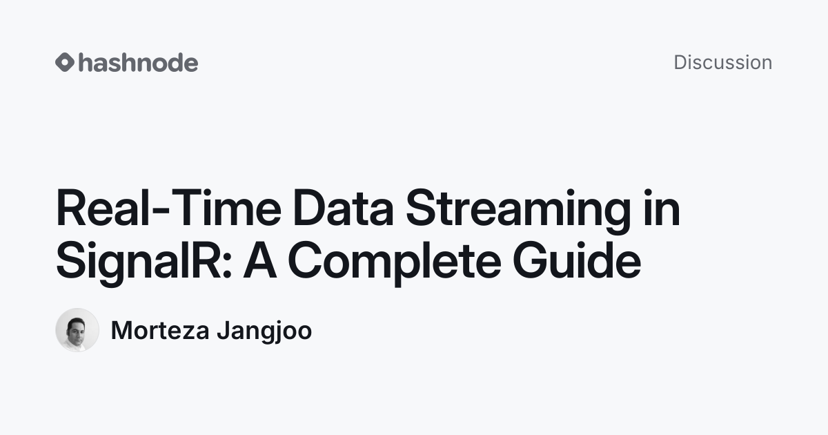 Discussion on "Real-Time Data Streaming in SignalR: A Complete Guide ...