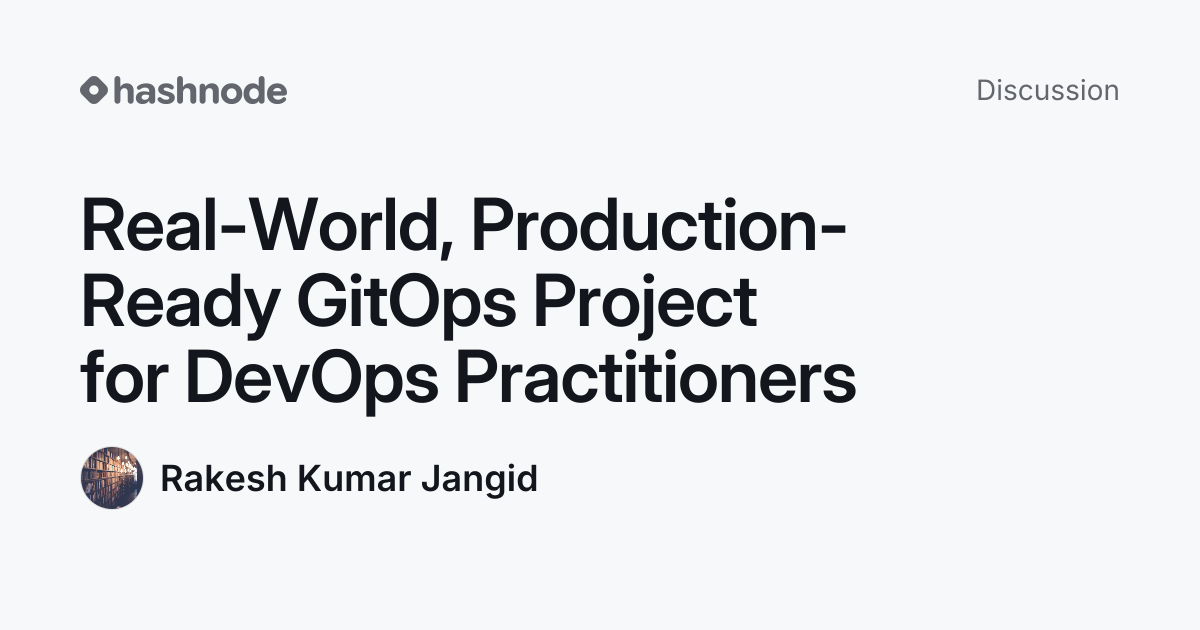 Discussion on "Real-World, Production-Ready GitOps Project for DevOps ...