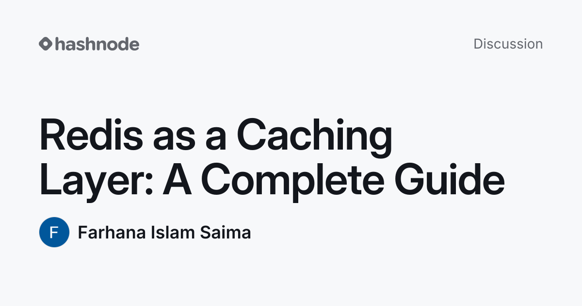 Discussion on "Redis as a Caching Layer: A Complete Guide" | Hashnode