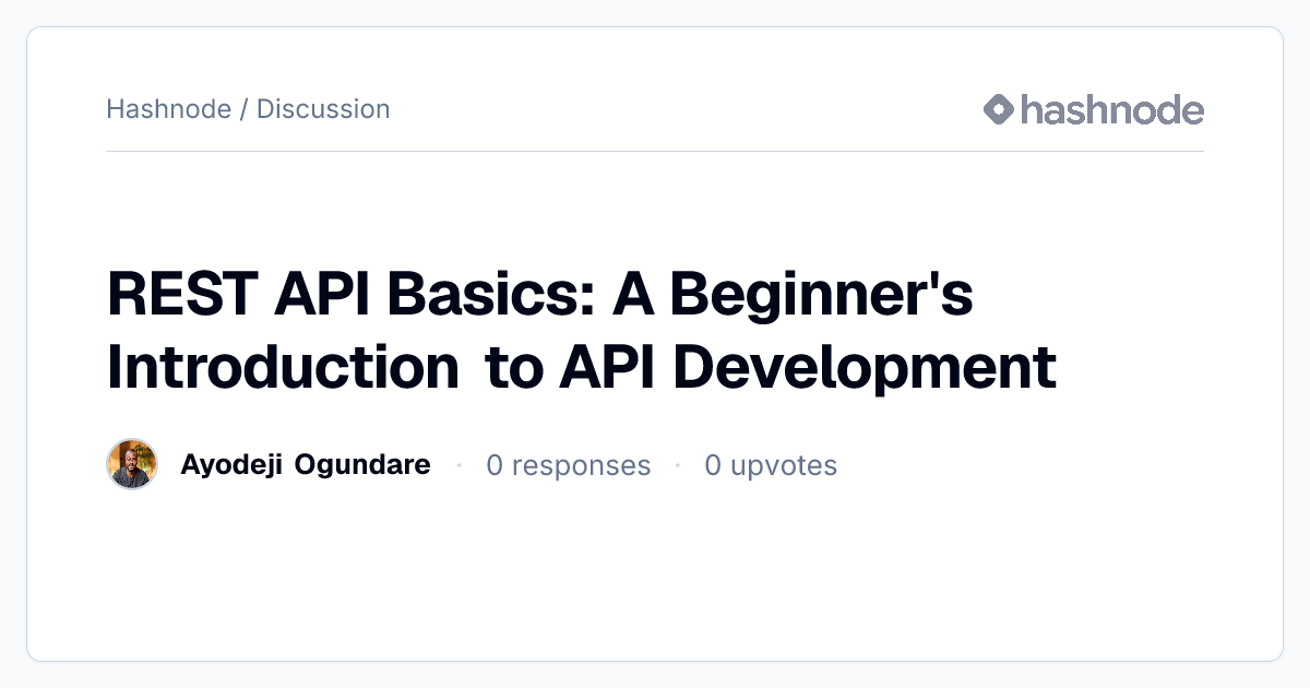 Discussion on "REST API Basics: A Beginner's Introduction to API ...