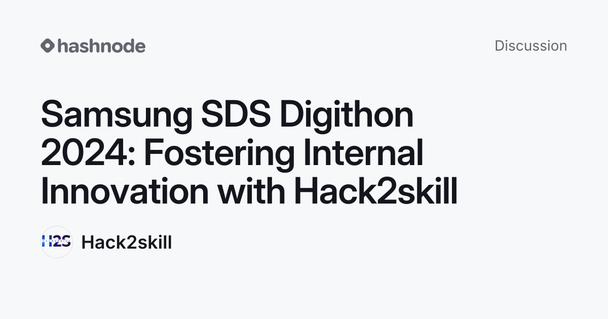 Discussion on "Samsung SDS Digithon 2024: Fostering Internal Innovation ...