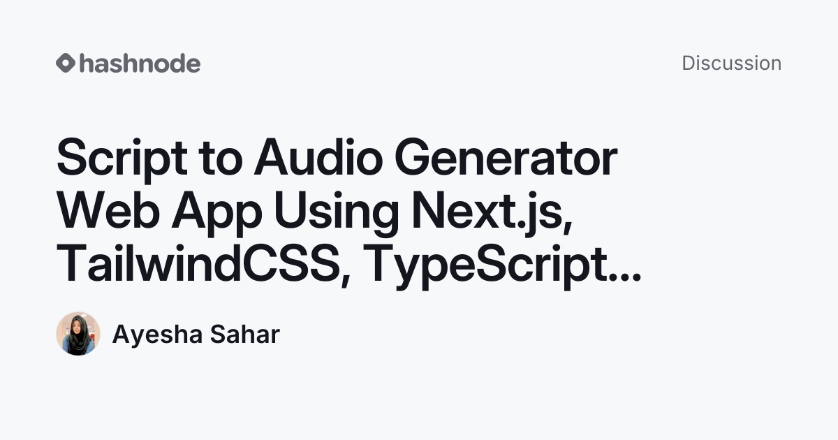Discussion on "Script to Audio Generator Web App Using Next.js ...