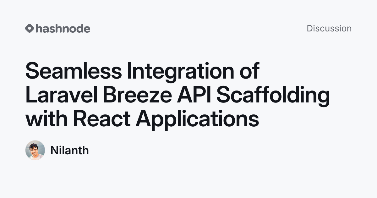 Discussion on "Seamless Integration of Laravel Breeze API Scaffolding ...