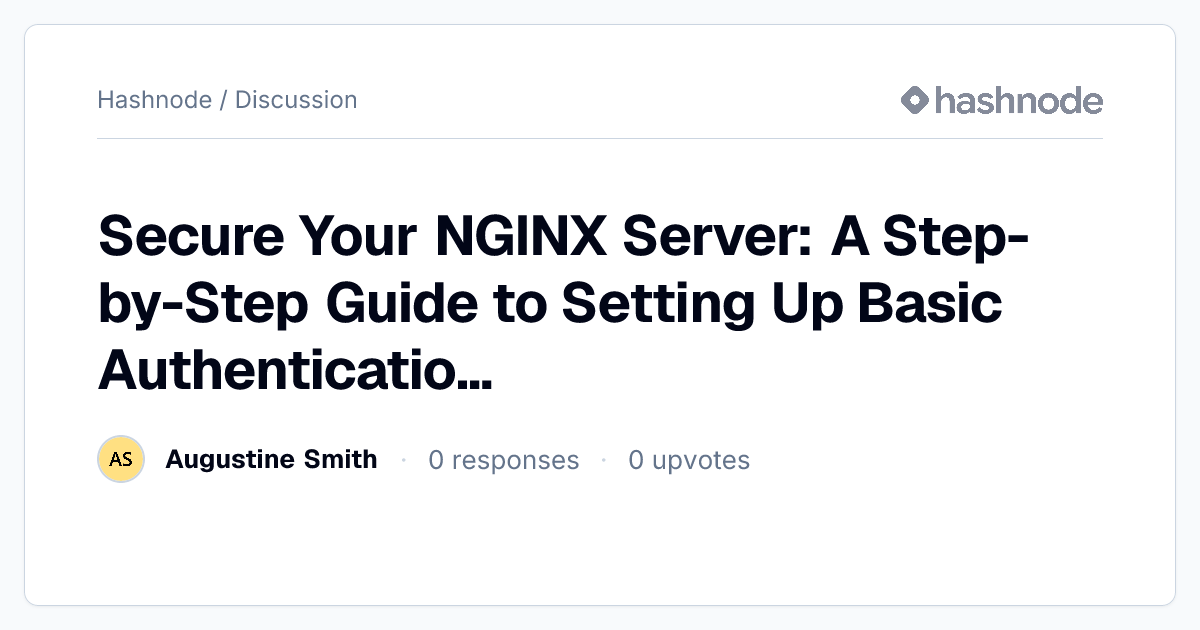 Discussion on "Secure Your NGINX Server: A Step-by-Step Guide to ...