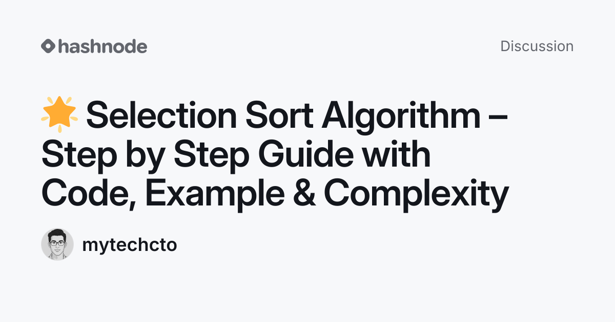 Discussion on "🌟 Selection Sort Algorithm – Step by Step Guide with ...