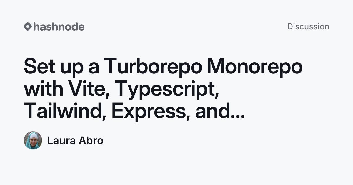 Discussion on "Set up a Turborepo Monorepo with Vite, Typescript ...