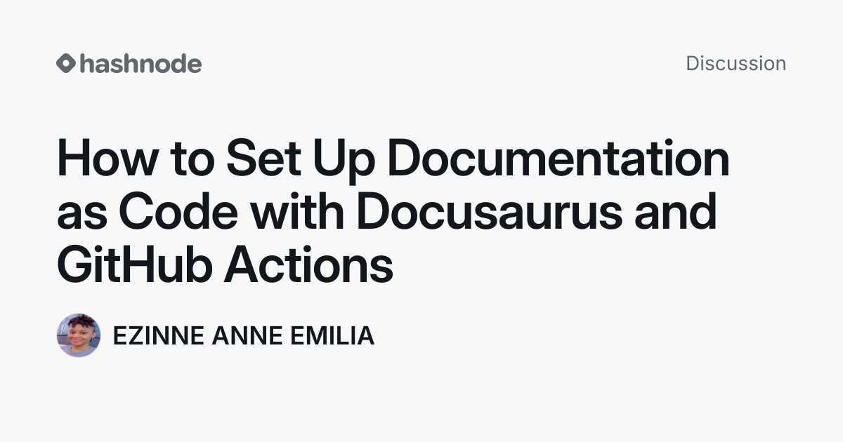 Discussion on "How to Set Up Documentation as Code with Docusaurus and ...