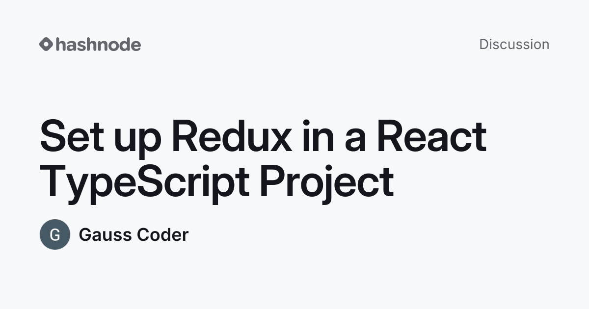 Discussion on "Set up Redux in a React TypeScript Project" | Hashnode