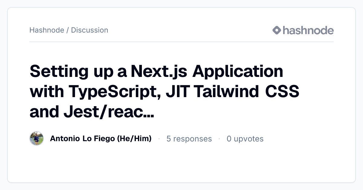 Discussion on "Setting up a Next.js Application with TypeScript, JIT ...