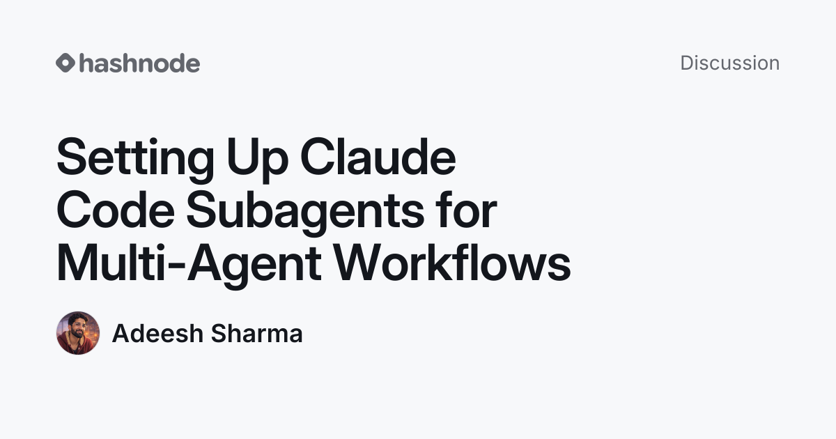 Discussion on "Setting Up Claude Code Subagents for Multi-Agent ...