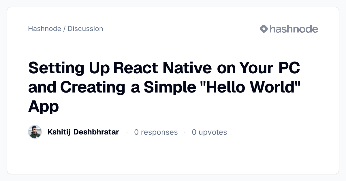 Discussion on "Setting Up React Native on Your PC and Creating a Simple ...