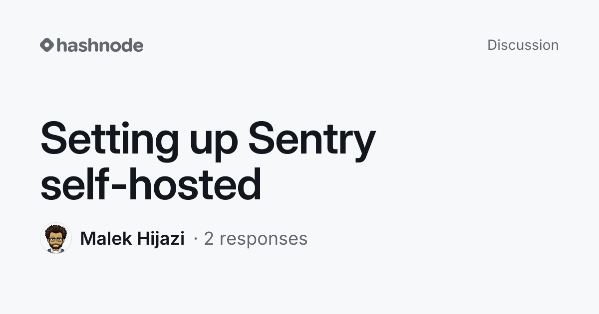 Discussion on "Setting up Sentry self-hosted" | Hashnode