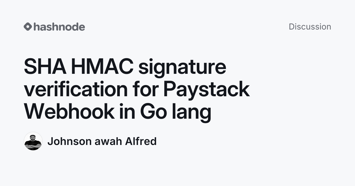 Discussion on "SHA HMAC signature verification for Paystack Webhook in ...