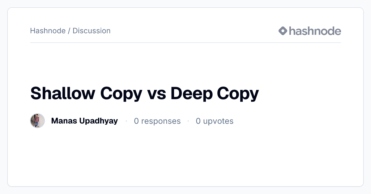 Discussion on "Shallow Copy vs Deep Copy" | Hashnode