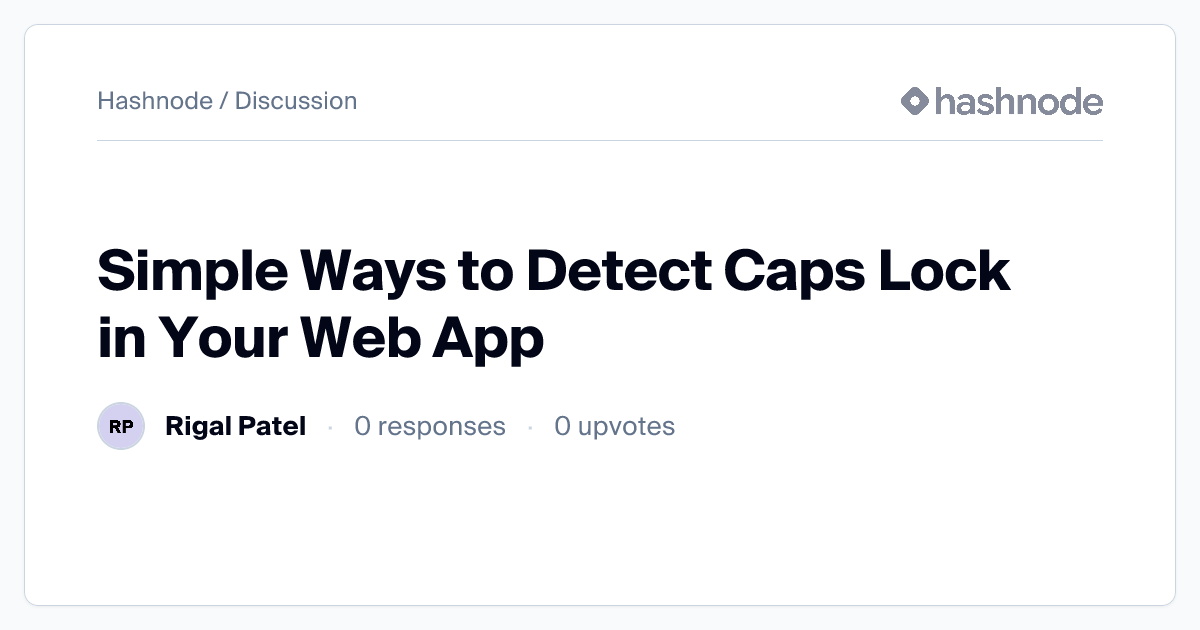 Discussion on "Simple Ways to Detect Caps Lock in Your Web App" | Hashnode