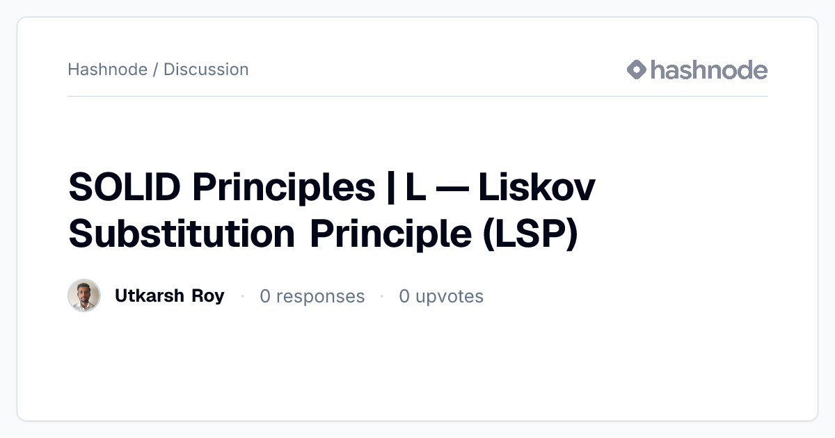 Discussion on "SOLID Principles | L — Liskov Substitution Principle ...