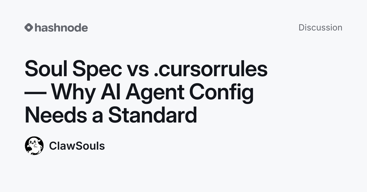 Discussion on "Soul Spec vs .cursorrules — Why AI Agent Config Needs a ...