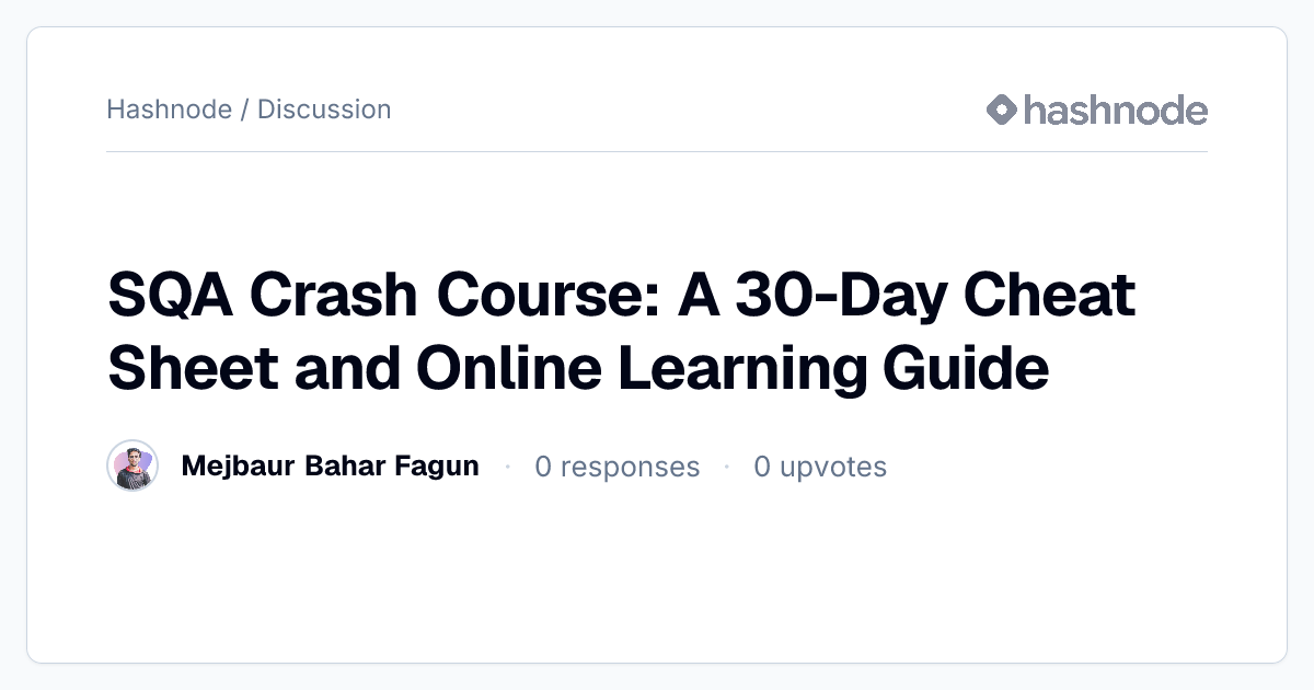 Discussion on "SQA Crash Course: A 30-Day Cheat Sheet and Online ...