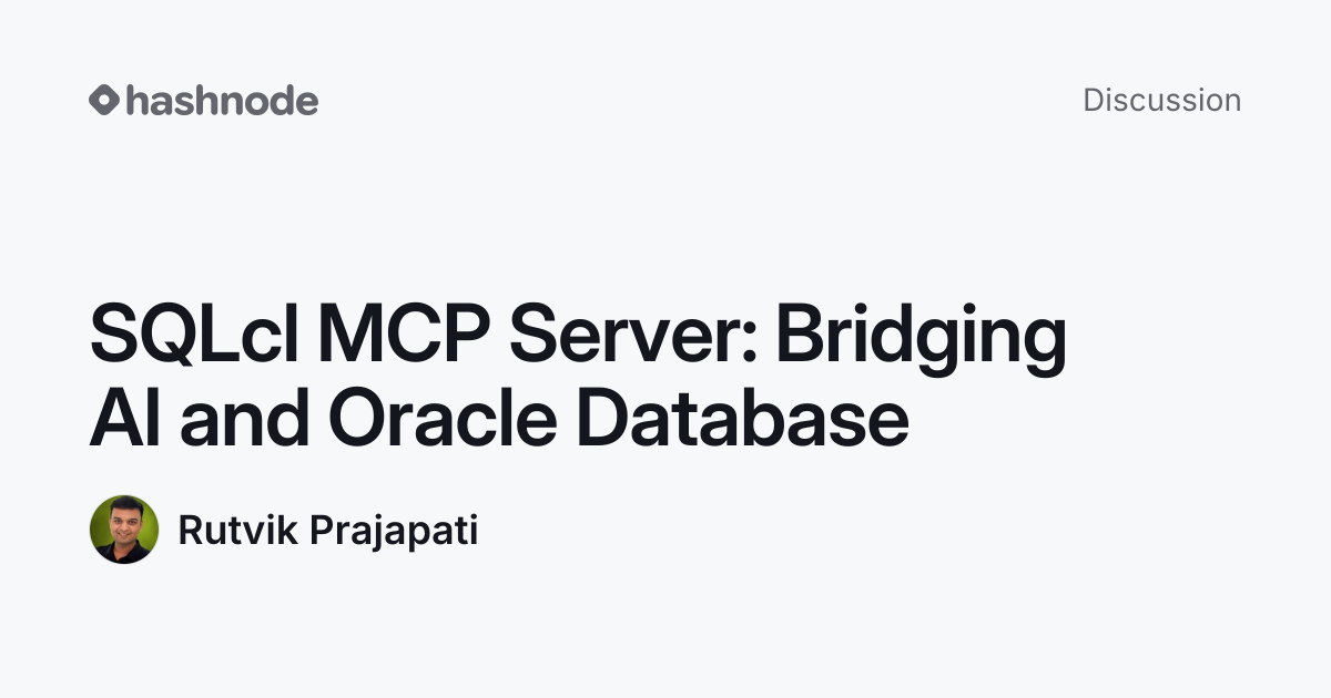 Discussion on "SQLcl MCP Server: Bridging AI and Oracle Database ...