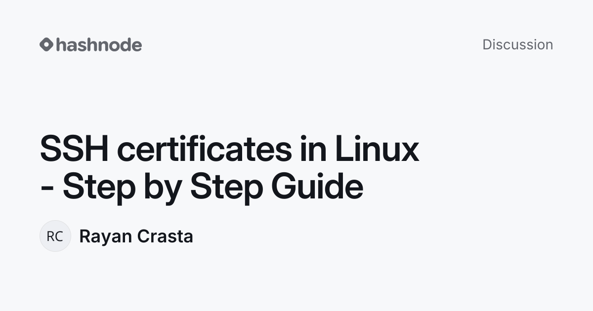 Discussion on "SSH certificates in Linux - Step by Step Guide" | Hashnode