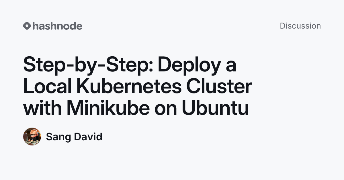Discussion on "Step-by-Step: Deploy a Local Kubernetes Cluster with ...