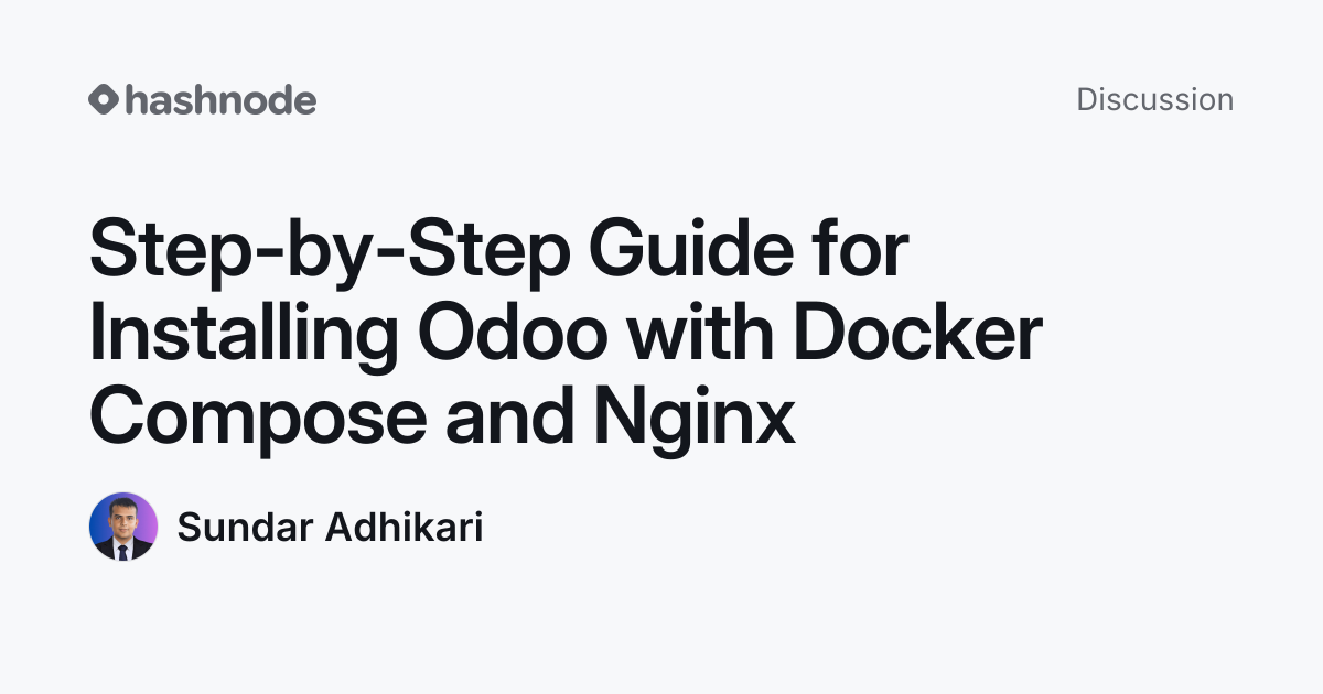 Discussion on "Step-by-Step Guide for Installing Odoo with Docker ...