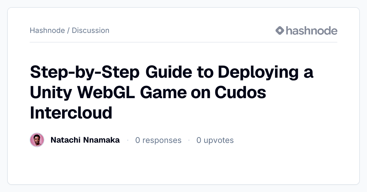 Discussion on "Step-by-Step Guide to Deploying a Unity WebGL Game on ...