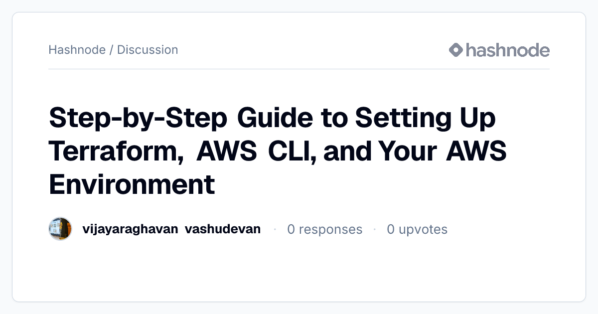 Discussion on "Step-by-Step Guide to Setting Up Terraform, AWS CLI, and ...