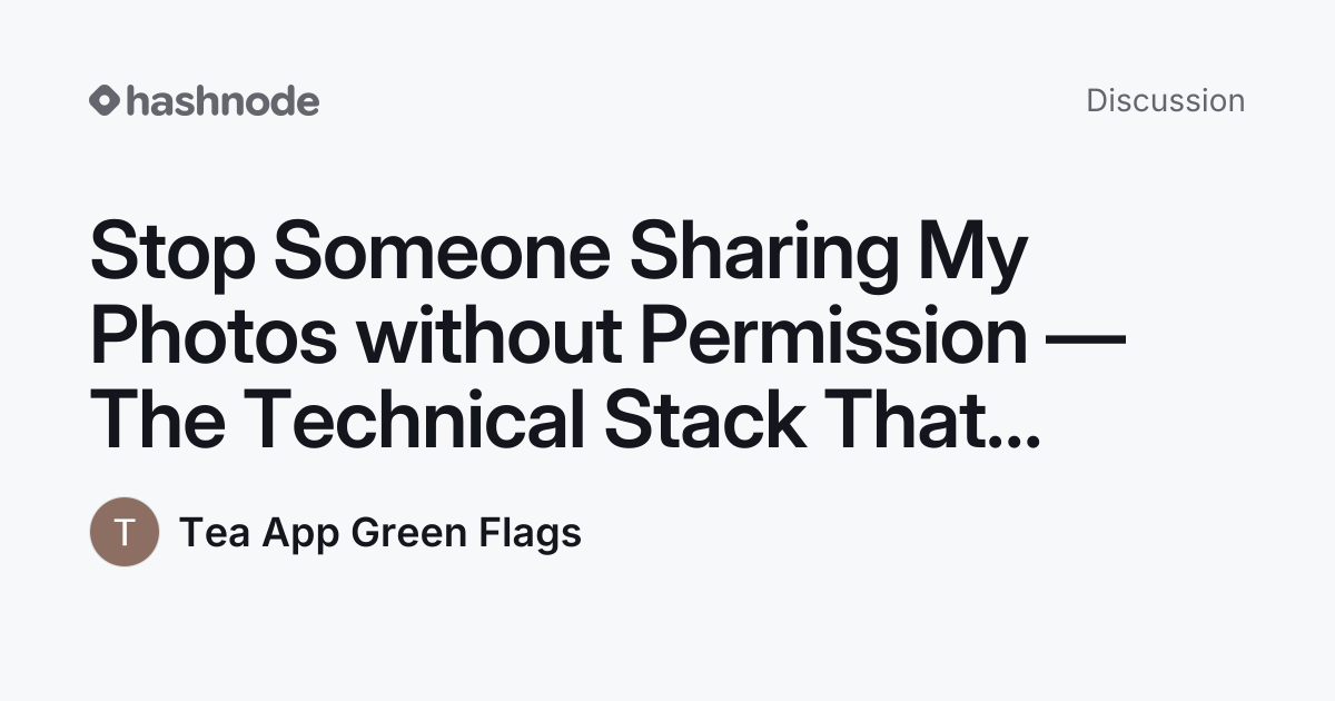 Discussion on "Stop Someone Sharing My Photos without Permission — The ...