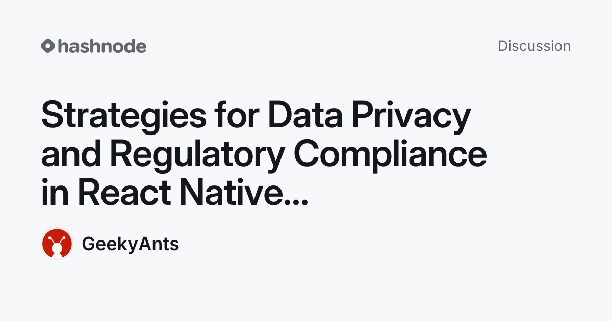 Discussion on "Strategies for Data Privacy and Regulatory Compliance in ...
