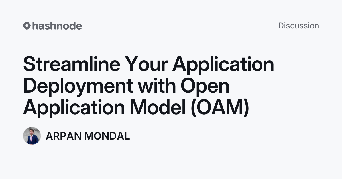Discussion on "Streamline Your Application Deployment with Open ...
